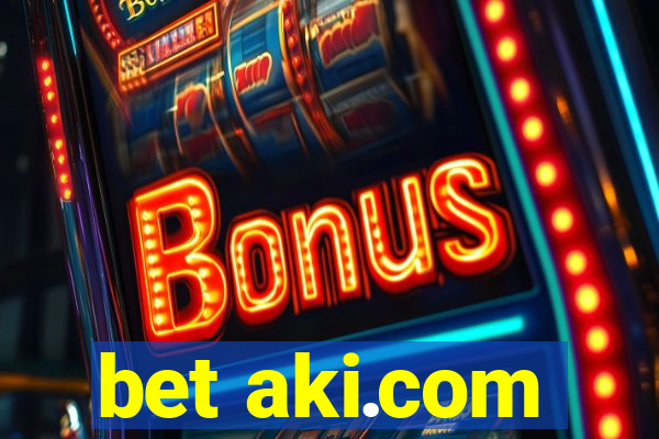 bet aki.com